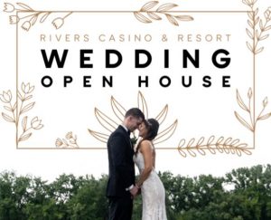 Rivers Casino and Resort Wedding Open House on Saturday March 6 2021